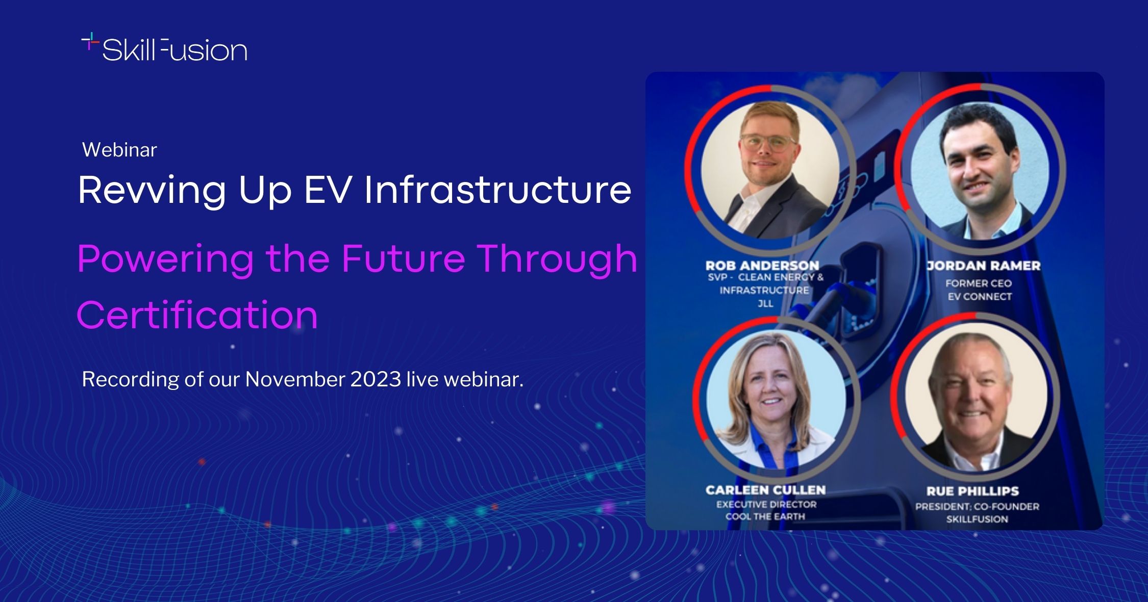 Revving Up EV Infrastructure: Powering the Future Through Certification Webinar Banner including Event Speakers